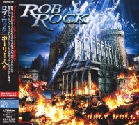 Rob Rock - Holy Hell (Japanese Edition) (2005)