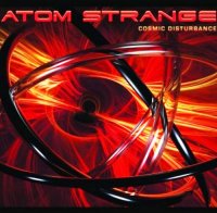 Atom Strange - Cosmic Disturbance (2010)  Lossless