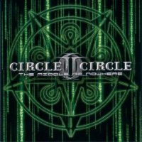Circle II Circle - The Middle Of Nowhere (2005)  Lossless