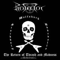 Protector - The Return Of Thrash And Madness (2011)