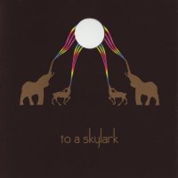 To A Skylark - To A Skylark (2008)