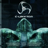 C-Lekktor - Refusing The Paradise (2008)
