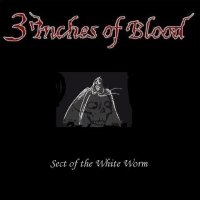 3 Inches Of Blood - Sect Of The White Worm (2001)