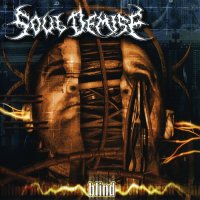 Soul Demise - Blind (2005)