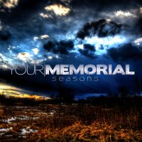 Your Memorial - Seasons (2008)