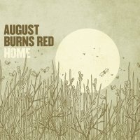 August Burns Red - Home (2010)
