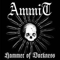 Ammit - Hammer Of Darkness (2005)