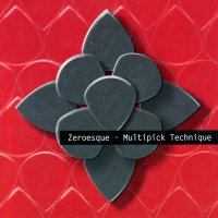Zeroesque - Multipick Technique (2008)