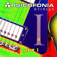 Psicofonía - A Rockear I (2011)