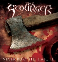 The Scourger - Never Bury The Hatchet (2007)