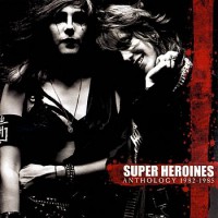 Super Heroines - Anthology 1982-1985 (2006)