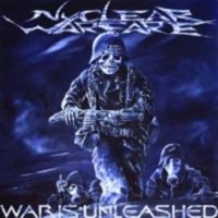 Nuclear Warfare - War Is Unleashed (2004)