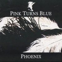 Pink Turns Blue - Phoenix (2005)  Lossless