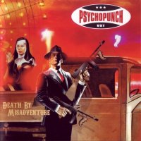 Psychopunch - Death By Misadventure (2009)