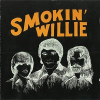 Smokin\' Willie - Smokin\' Willie (1970)