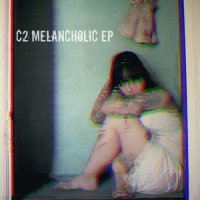 C2 - MELANCHOLIC EP (2013)