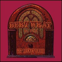 Bert Wray Blues - Gut Bucket Radio (2017)