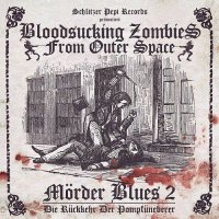 Bloodsucking Zombies From Outer Space - Mörder Blues 2 - Die Rückkehr Der Pompfüneberer (2015)