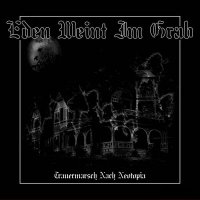 Eden weint im Grab - Trauermarsch Nach Neotopia (2008)  Lossless