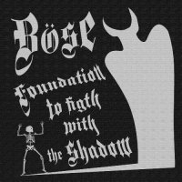 Böse - Foundation to fight with the Shadow (2015)