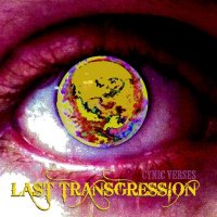 Last Transgression - Cynic Verses (2011)