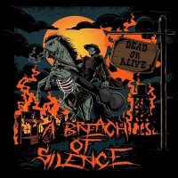A Breach Of Silence - Dead Or Alive (2012)