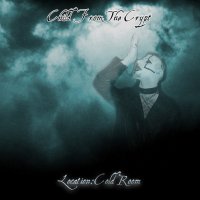 Child From The Crypt - Location: Cold Room (2011)