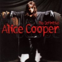 Alice Cooper - The Definitive Alice Cooper (2001)
