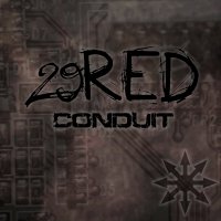 29RED - Conduit (2011)