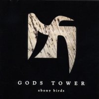 Gods Tower - Ebony Birds (2000)