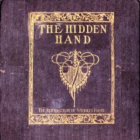 The Hidden Hand - The Resurrection Of Whiskey Foote (2007)