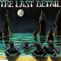 The Last Detail - The Wrong Century (1991)