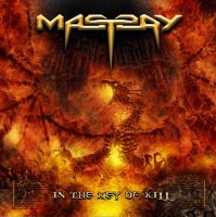 Mastery - In The Key Of Kill (2012)
