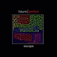 Future Perfect - Escape (2012)