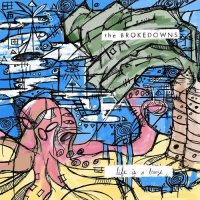 The Brokedowns - Life Is A Breeze (2014)