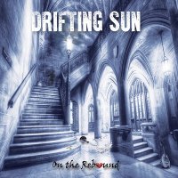 Drifting Sun - On The Rebound [2016 Remixed & Remastered] (1999)
