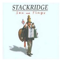 Stackridge - Sex and Flags (2005)