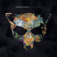 An Early Cascade - Alteration (2017)