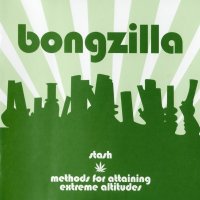 Bongzilla - Stash / Methods Of Attaining Extreme Altitudes [Re-released] (2007)