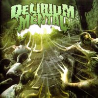 Delirium Mental - Imajinasi Tak Bertuhan (2013)