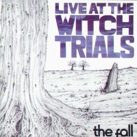 The Fall - Live At The Witch Trials (1978)