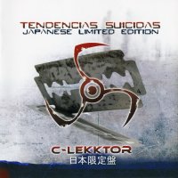C-Lekktor - Tendencias Suicidas (Japanese Ltd. Edition) (2010)