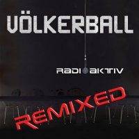 Volkerball - Radioaktiv (The Remix EP) (2013)