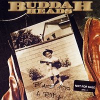 Buddaheads - Blues Had A Baby (1994)