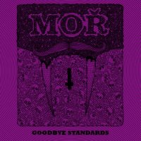 Mor - Goodbye Standards (2014)