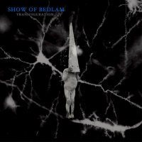 Show Of Bedlam - Transfiguration (2017) Lossless
