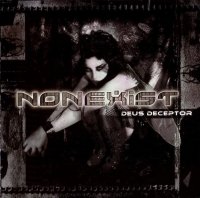 Nonexist - Deus Deceptor (2002)