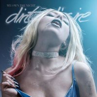 Dirty D´Sire - We Own The Night (2017)