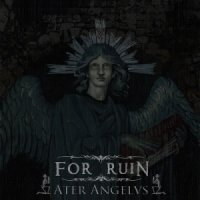 For Ruin - Ater Angelus (2013)