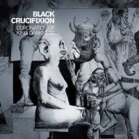 Black Crucifixion - Coronation Of King Darkness (2013)